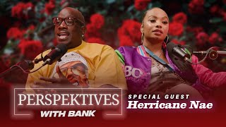 Big Bank Presents Perspektives With Bank feat Herricane Nae [upl. by Barboza]