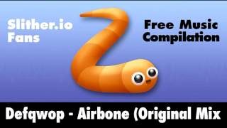 Free music for slitherio Defqwop  Airbone Original Mix [upl. by Seitz]