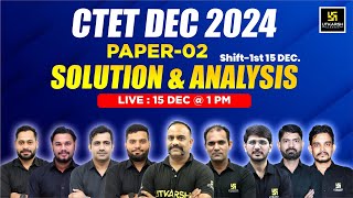 CTET DEC 2024  2nd Paper Complete Solution amp Analysis  CTET DEC 2024 Answer Key [upl. by Bonacci]