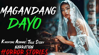 MAGANDANG DAYO  Kwentong Aswang  True Story [upl. by Drahcir]