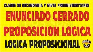 PROPOSICION LOGICA O ENUNCIADO CERRADO EN LOGICA PROPOSICIONAL [upl. by Rebekah61]