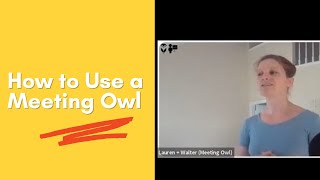 How to Use a Meeting Owl for a Hybrid Meeting [upl. by Vladamar122]