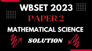 WBSET 2023 Paper2 Mathematical Science Solutions WBSET 2023MathematicsNETSETGATE [upl. by Irwin444]