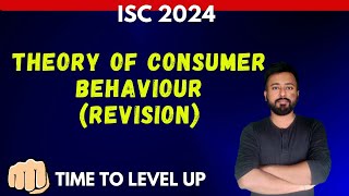 THEORY OF CONSUMER BEHAVIOUR REVISION  ISC ECONOMICS Class 12  ISC EXAMS 2024 [upl. by Bevash592]