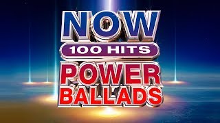 NOW 100 Hits Power Ballads [upl. by Shepley786]