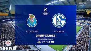 FIFA 19  UCL 19  FC Porto Vs Schalke [upl. by Anavlys893]