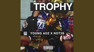 Trophy feat Young Adz amp Not3s [upl. by Leatrice]