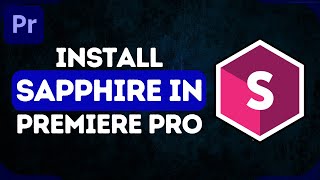 How to Add Sapphire Plugin in Premiere Pro 2024  Install Sapphire Plugin Easily [upl. by Goerke631]