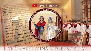 St Mina amp Pope Cyril VI COC  LIVE  North Shore of MTL  كنيسة مار مينا والبابا كيرلس السادس [upl. by Ilojne900]