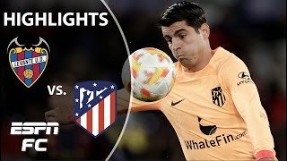 Levante vs Atletico Madrid  Copa del Rey Highlights  ESPN FC [upl. by Aljan]