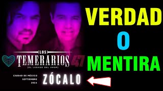 Los Temerarios en El Zócalo De La Cdmx El 15 De Septiembre ¿VERDAD O MENTIRA [upl. by Nauht3]