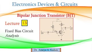 Lect 13 Fixed Bias Circuit Analysis [upl. by Quartet]