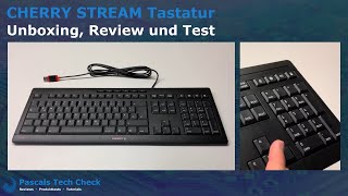 Cherry Stream Tastatur  Unboxing Review und Test Praxistest [upl. by Colombi]