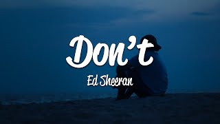 Ed Sheeran  Dont Lyrics [upl. by Yesnnyl]