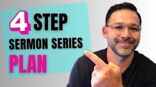 How To Plan and Preach A Sermon Series In 4 Steps [upl. by Odlavu155]