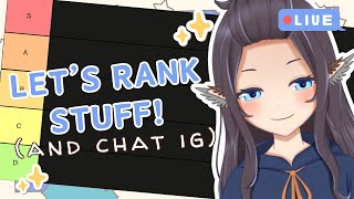 【TIER LISTING】chattin and rankin everything under the sun ☀︎ Aelis Channel vtuber [upl. by Ahsiri]