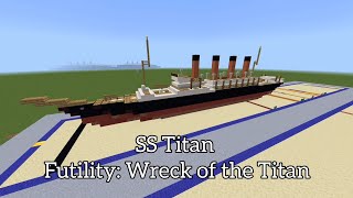 SS Titan Futility The Wreck of the Titan  Minecraft Tutorial  15 Scale Fictional Ocean Liners [upl. by Nainatrad]