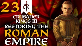 THE HIDDEN DAGGER IN THE DARK Crusader Kings 3  Restoring the Roman Empire Campaign 23 [upl. by Sherie]