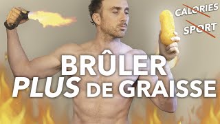 BRÛLER plus de GRAISSE sans sport [upl. by Marja]