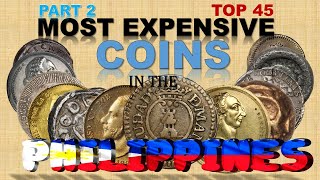 PHILIPPINE MOST EXPENSIVE COINS PART 2 TOP 45 [upl. by Sama961]