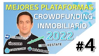 Las mejores plataformas crowdfunding inmobiliario del año 2022  Curso de Crowdfunding 2022 4 [upl. by Axia]