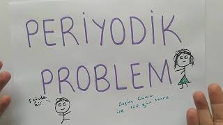 PERİYODİK PROBLEMLER SÜPER ANLATIM [upl. by Colet]