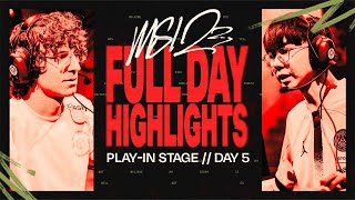 FULL DAY HIGHLIGHTS  PlayIn Stage  DAY 5  MSI 2023 [upl. by Morie]