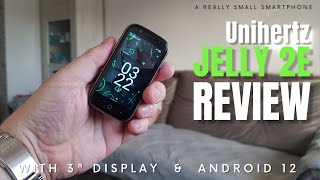 Unihertz Jelly 2E REVIEW Worlds Smallest fullblooded Android 12 Smartphone [upl. by Hgielrahc]