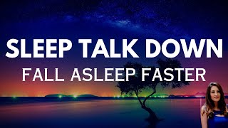 Sleep Talk Down Guided Hypnosis to Fall Asleep Faster 3 Hours [upl. by Dimond]