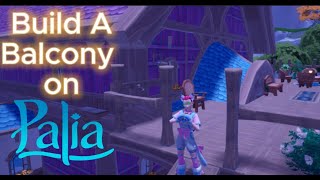 How to Build a Balcony on Palia [upl. by Alleuqcaj]