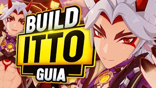 La GUIA DEFINITIVA de ARATAKI ITTO  Build Arataki Itto DPS CARRY  Genshin Impact [upl. by Fayre542]