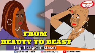 FROM BEAUTY TO BEAST A Girl’s Tragic Mistake [upl. by Niamart]