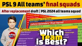 PSL 9 All teams’ final squads after replacement draft  PSL 2024 all teams squad [upl. by Calida]