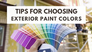 Tips for Choosing Exterior Paint Colors [upl. by Danica991]