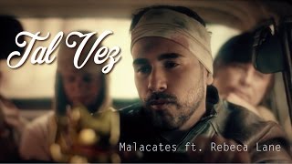 TAL VEZ  Malacates ft Rebeca Lane [upl. by Menard]