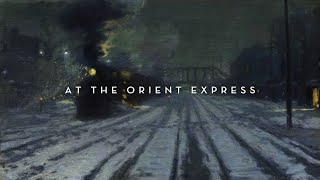 At the Orient Express [upl. by Lerret]