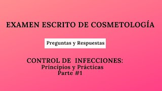 1 Control de Infecciones Principios y Prácticas 1  EXAMEN ESCRITO DE COSMETOLOGÍA [upl. by Rosario]