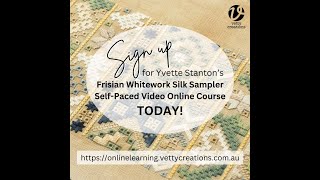 Yvette Stanton’s Frisian Whitework Silk Sampler SelfPaced Video Online Course [upl. by Hands]