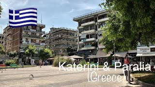 Katerini amp Paralia 2023 Greece In 4K 60Fps [upl. by Aronael579]