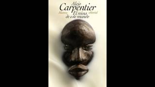 El Reino de Este Mundo de Alejo Carpentier Audio Libro Capítulo l y ll [upl. by Kcub]