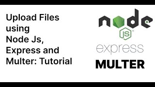 File upload với Multer Nodejs Xử lý Single File [upl. by Enailuj]