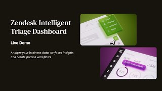 Zendesk Intelligent Triage Dashboard Live Demo AI Summit Deep Dive [upl. by Jaal]