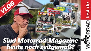 Sind MotorradMagazine noch zeitgemäß  Vlog 1 [upl. by Eilrac]