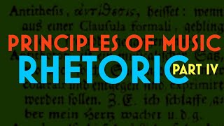 Principles of Music Rhetoric Part IV [upl. by Gianni414]