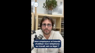 Mon employeur minterdit lusage du téléphone au travail  estce légal [upl. by Kelbee992]