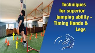 Techniques for SUPERIOR JUMPING ABILITY Timing Hands amp Legs [upl. by Agiaf]