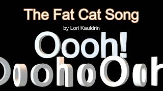 The Fat Cat Song lyric video [upl. by Tatianna244]