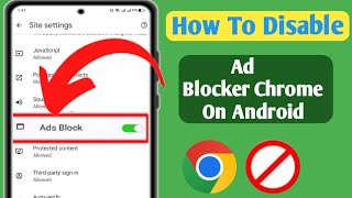 How To Disable Ad Blocker In Google Chrome On Android 2024  Stop Ads On Google Chrome [upl. by Zetnod260]