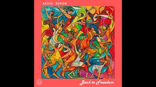 Ardio Zemog  Back To Freedom Original Mix [upl. by Ardnekan]