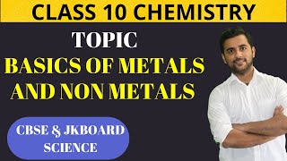 Basic Introduction of Metals and Non Metals  Class 10th Chemistry Ncert [upl. by Ettelrahc]